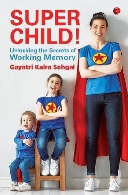 Libro Super Child : Unlocking The Secrets Of Working Memo...