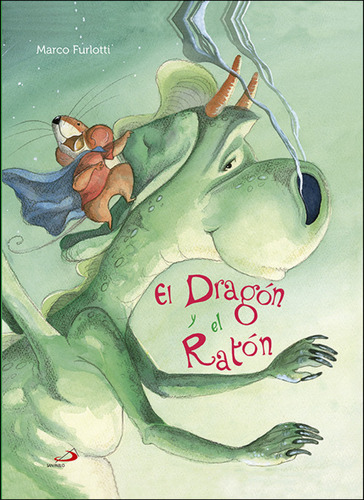 Dragón Y El Ratón Furlotti, Marco San Pablo Editorial