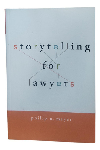 Narración De Historias Para Abogados - Philip N. Meyer