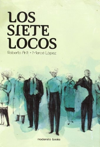 Siete Locos,los - Arlt,roberto