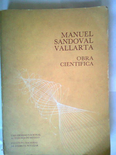 Libro Manuel Sandoval Vallarta Obra Cientifica Fisica 
