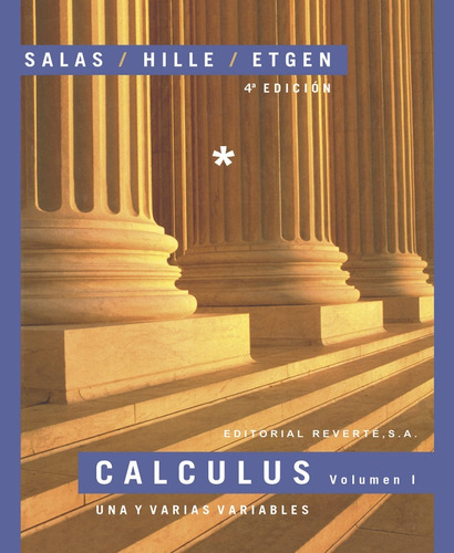 Calculus. Una Y Varias Variables. Saturnino L. Salas Tomo 1