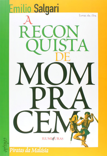 Reconquista de Mompracem, A, de Salgari, Emilio. Editorial Editora Iluminuras Ltda., capa mole em português, 2021