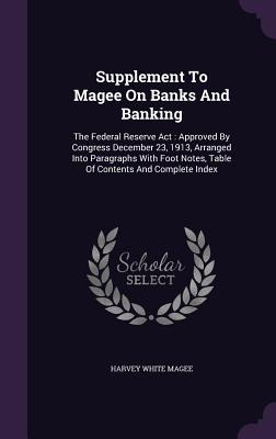 Libro Supplement To Magee On Banks And Banking: The Feder...