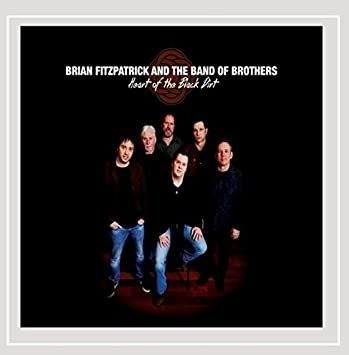 Fitzpatrick Brian / Band Of Brothers Heart Of The Black Dirt