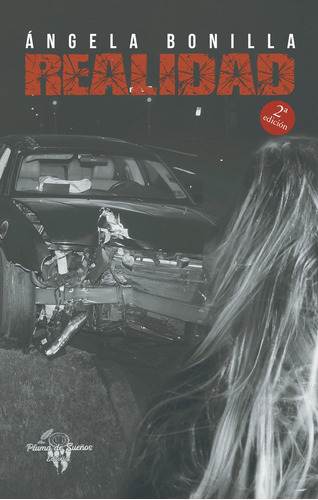 Realidad, de Bonilla , Angela.. Editorial Desarrollo Girao & Camino SL, tapa blanda, edición 1.0 en español, 2019