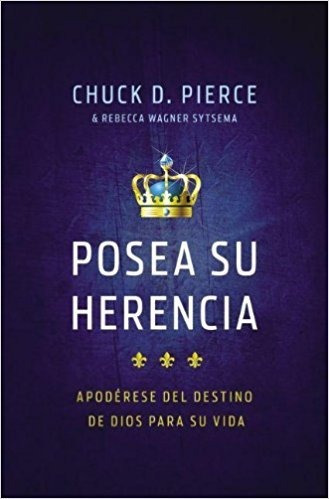 Posea Su Herencia - Chuck Pierce