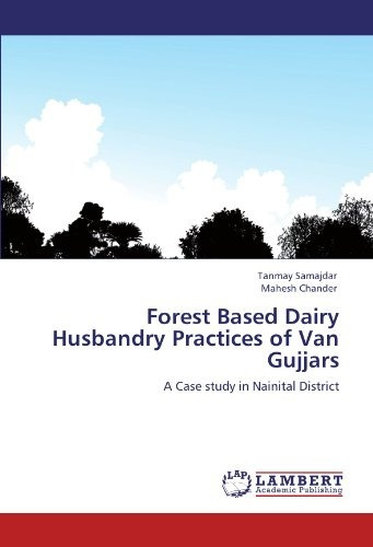 Forest Based Dairy Husbandry Practices Of Van Gujjars A Case
