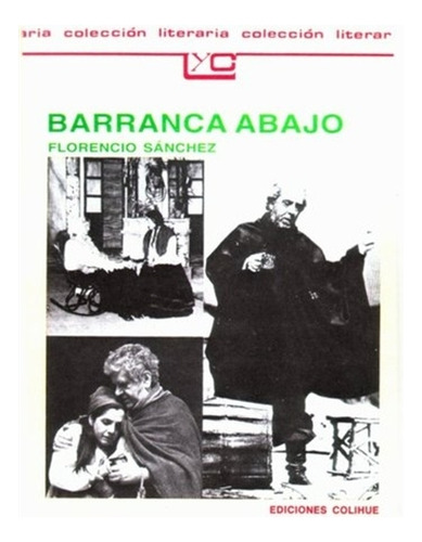 Barranca Abajo - Colihue Coleccion Literaria, de Sanchez, Florencio. Editorial Colihue, tapa blanda en español