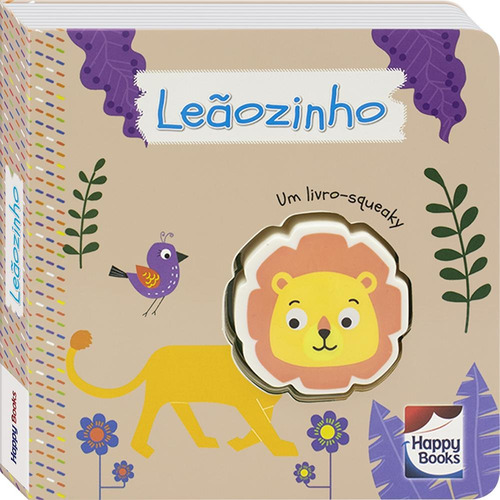 É do barulho! Um livro-squeaky: Leãozinho, de Mammoth World. Happy Books Editora Ltda., capa dura em português, 2022