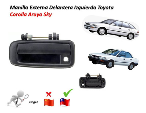 Manilla Externa Toyota Corolla Araya Sky Delantera Izquierda