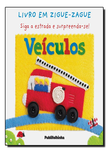 Veiculos - Livro Em Zigue-zague, De Dorling Kindersley. Editora Publifolha Em Português