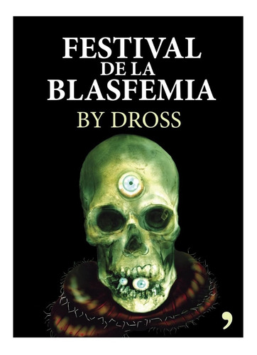 Festival De La Blasfemia Dross Rotzank Libro Físico