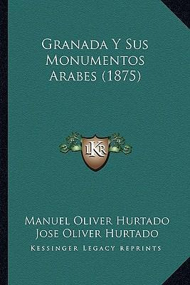 Libro Granada Y Sus Monumentos Arabes (1875) - Manuel Oli...