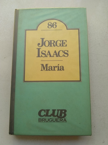 María, Jorge Isaacs. Club Bruguera. Recoleta Y Envíos. J
