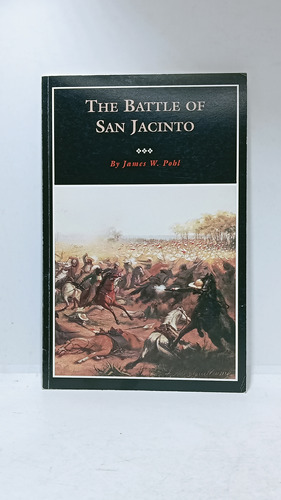 La Batalla De San Jacinto - James Pohl - Tsha - En Inglés 