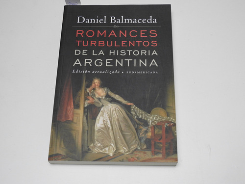 Romances Turbulentos Historia Argentina Balmaceda A008 