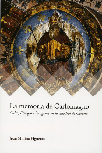 Libro La Memoria De Carlomagno - Molina Figueras, Joan