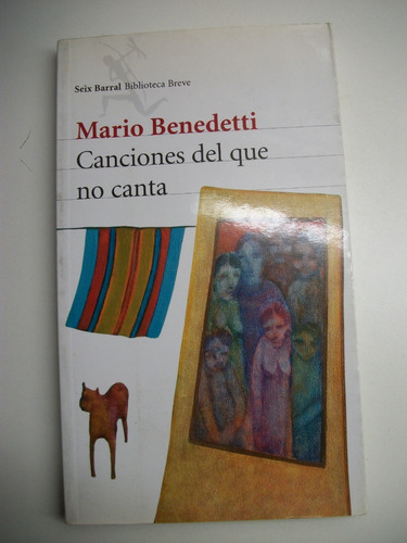 Canciones Del Que No Canta Mario Benedetti               C45