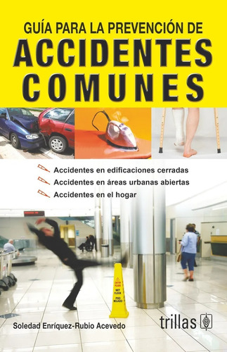 Guía Para La Prevención De Accidentes Comunes Trillas