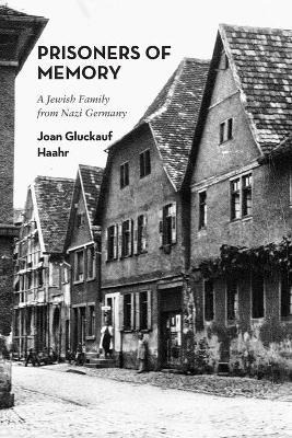 Libro Prisoners Of Memory : A Jewish Family From Nazi Ger...