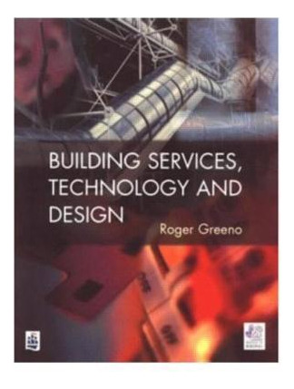 Libro Building Services, Technology And Design - Roger Gr...