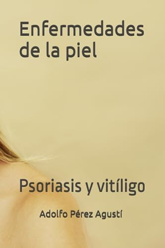 Libro: Enfermedades De La Piel: Psoriasis Y Vitíligo