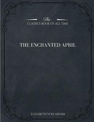 Libro The Enchanted April - Arnim, Elizabeth Von