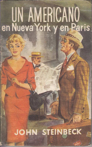 John Steinbeck Un Americano En Nueva York Y En Paris 1957
