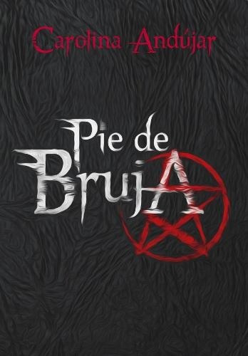 Pie De Bruja - Carolina Andujar Cordoba