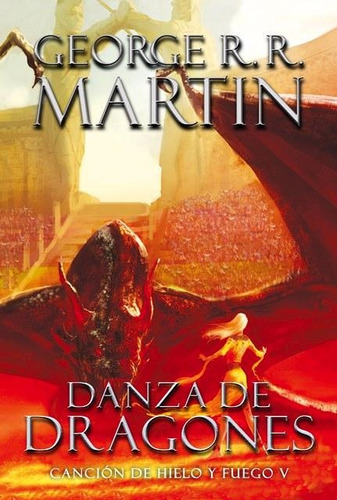Danza de dragones, de George Martin. Editorial Plaza & Janes, tapa blanda en español