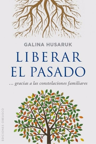 Liberar El Pasado - Galina Husaruk