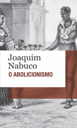 Abolicionismo: Edição de Bolso, de Nabuco, Joaquim. Série Vozes de Bolso Editora Vozes Ltda., capa mole em português, 2012