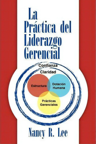 La Practica Del Liderazgo Gerencial, De Dr Nancy R Lee. Editorial Xlibris Corporation, Tapa Blanda En Español