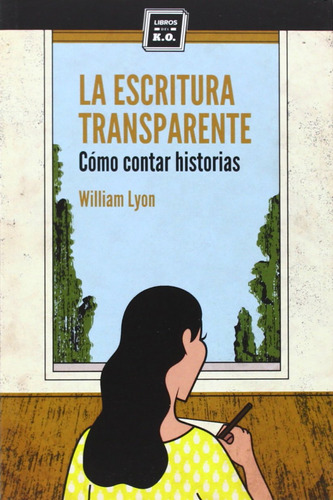 La Escritura Transparente - Lyon, William