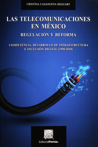 Libro Las Telecomunicaciones En México Regulación Y Reforma