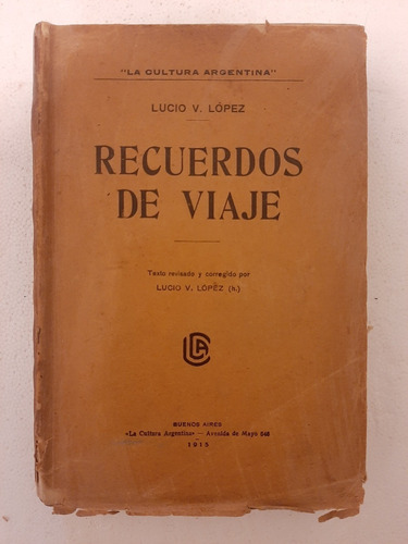 Lucio Lopez Recuerdos De Viaje La Cultura Argentina 1915