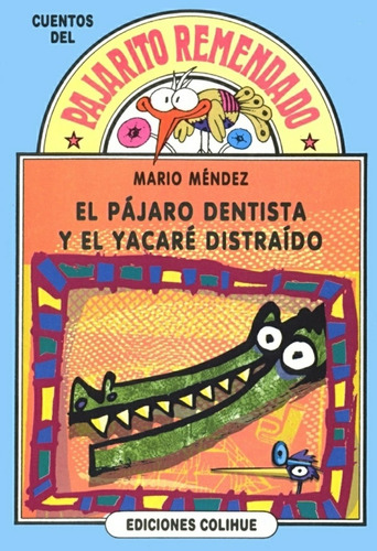 El Pájaro Dentista Y El Yacaré Distraído - Mario Méndez