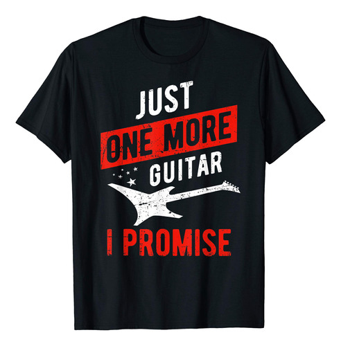 Solo Una Guitarra Mas, Lo Prometo - Camiseta De Musico