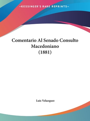 Libro Comentario Al Senado Consulto Macedoniano (1881) - ...