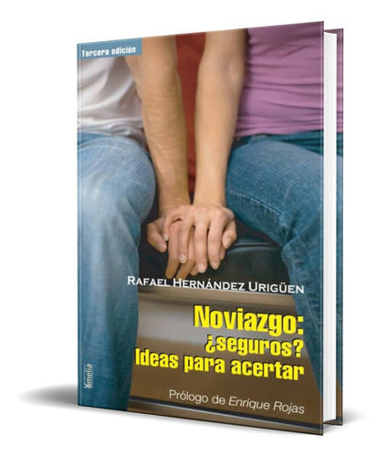 Noviazgo, De Rafael Hernandez Urigüen. Editorial S.a. Eiunsa. Ediciones Internacionales Universitarias, Tapa Blanda En Español, 2009