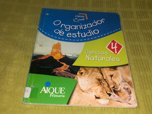 Ciencias Naturales 4 / Organizador De Estudio / Aique