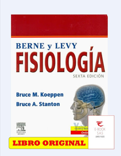 Berne Y Levy Fisiologia 6ed., De Koeppen. Editorial Elsevier Mosby En Español