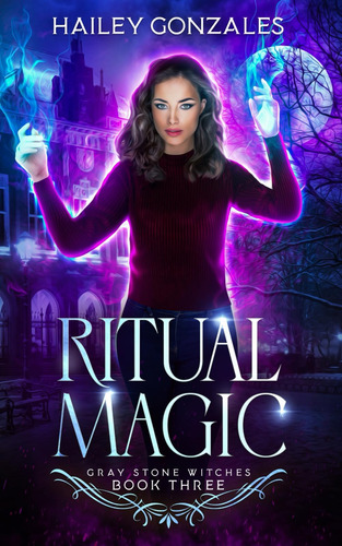 Libro:  Ritual Magic (gray Stone Witches)