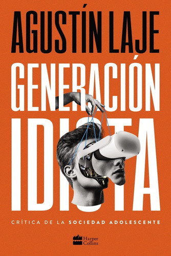 Generación Idiota: Una Crítica Al Adolescentrismo