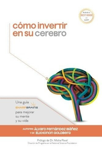 Libro : Como Invertir En Su Cerebro Una Guia Sharpbrains...