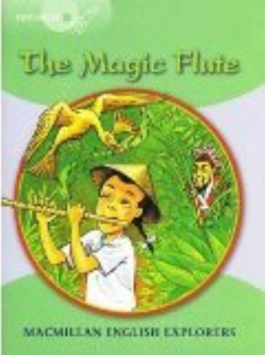The Magic Flute - Macmillan English Explorers 3