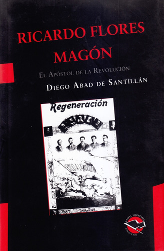 Ricardo Flores Magon / Col.utopia Libertaria - Diego Abad De