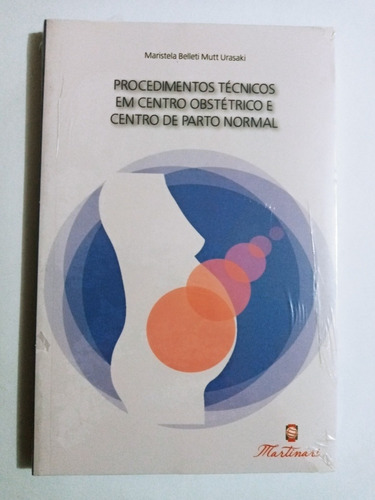 Livro Procedimentos Tecnicos Em Centro Obstetrico E Centro..