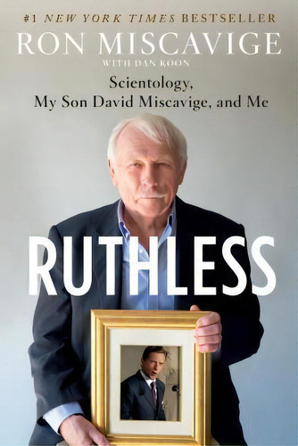 Ruthless : Scientology, My Son David Miscavige, And Me, De Ron Miscavige. Editorial St Martin's Press, Tapa Blanda En Inglés